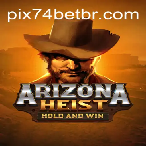 ArizonaHeist: Dive into the Adventure with 74bet