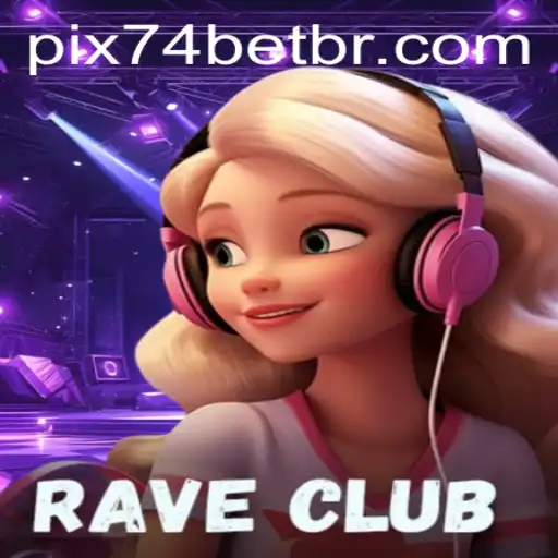 RaveClub: Dive into the Thrilling World of 74bet